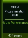CUDA — Programmation GPU Haute Performance (404 pages)