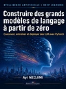 Construire un LLM from scratch — guide complet PyTorch et CUDA en français