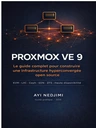 Proxmox VE 9 — guide complet administration Proxmox et haute disponibilité